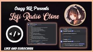 How To Make An Advanced Radio Bot Discord | Lofi Clone | Crazy HQ | Credits @DiwasAtreya