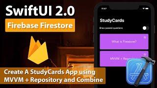 SwiftUI 2.0 - Firebase Firestore - StudyCards App - MVVM + Repository + Combine (2021)