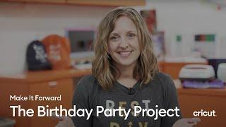 Make It Forward, The Birthday Party Project