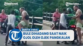 Viral Video Bule Dihadang Saat Naik Ojol oleh Ojek Pangkalan di Bali