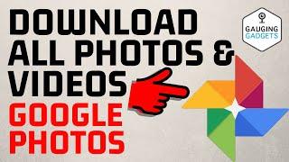 How to Download All Photos and Videos from Google Photos - 2021