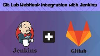 How to Setup Gitlab Webhook Integration with Jenkins (DevOps)