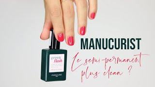 Tuto et avis : Vernis semi-permanent Green Flash de Manucurist