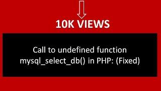 Call to undefined function mysql_select_db() in PHP: (Fixed)