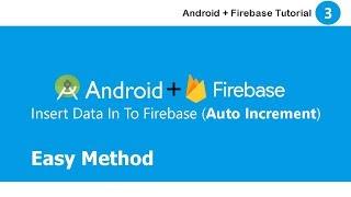 How to insert Data in to firebase as auto increment in Android ||  Auto increment || Firebase #3