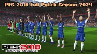 Nostalgia Dulu Guys!!! - PES 2018 Full Patch AIO Season 2024