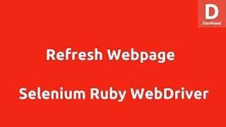 Selenium Ruby Refresh Webpage