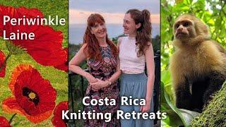 Costa Rica Knitting Retreats & Periwinkle Laine - Episode 152