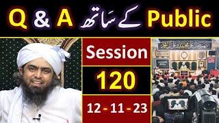 120_Public Q & A Session & Meeting of SUNDAY with Engineer Muhammad Ali Mirza Bhai (12-Nov-2023)