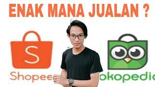 ENAK MANA YA?!! JUALAN DI SHOPEE ATAU TOKOPEDIA | Cara Jualan Di shopee - Cara Jualan Di Tokopedia