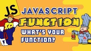 JavaScript Function - What's your Function?