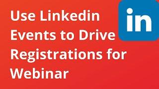 FREE Webinar Registrations with Linkedin Events | PROMOTE YOUR WEBINAR