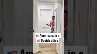  Americans in a Danish Office 