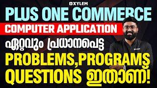 Plus One Computer Application ഏറ്റവും പ്രധാനപെട്ട Problems, Programs Questions ഇതാണ്!!! | Xylem