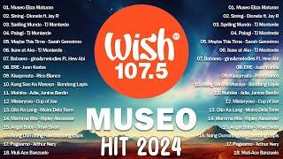 Museo, Sining, Palagi  OPM Acoustic Love Songs 2024 PlaylistBest Of Wish 107.5 Song  With Lyrics