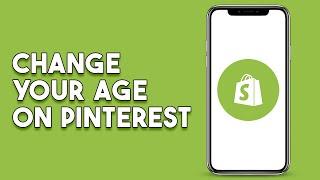 How To Change Your Age On Pinterest (New Update)