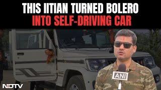 Self-Driving Vehicle | Meet Sanjeev Sharma, An IITian Who Turned Bolero Into Self-Driving Car