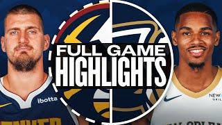 NUGGETS at PELICANS | FULL GAME HIGHLIGHTS | December 22, 2024