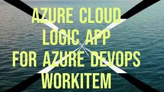 Create workitem with file attached in azure devops using logic app