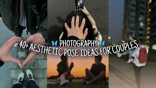 40+ Aesthetic Pose Ideas for Couples | Aesthetic Couple photo Ideas 