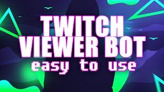 Twitch Viewer Bot v1.2 | easy to use python script + download | 2023