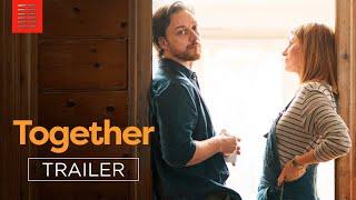 TOGETHER | Official Trailer | Bleecker Street