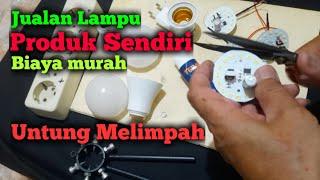 Ide Jualan Lampu LED produk sendiri , awet, untung melimpah....link pembelian di diskripsi