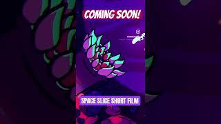 My ‘Space Slice’ Short Film comes out within the next few weeks! Keep an eye out! ️ #shorts