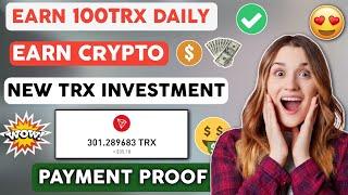 Payment Proof TRX Mining Site Today  | New Tron Cloud Earning Website  | Earn Free Trx Daily ⭐