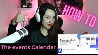 How to use The Events Calendar plugin for Wordpress - Free version - Tutorial.