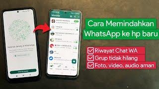 Cara Memindahkan WhatsApp ke Hp baru Beserta semua Chat