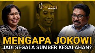 Mengapa Jokowi Jadi Segala Sumber Kesalahan| Unpacking Indonesia Podcast