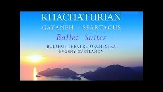 Khachaturian: Ballet Suites | Gayaneh, Spartacus Suites