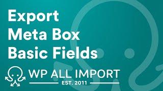 Export Meta Box Basic Fields