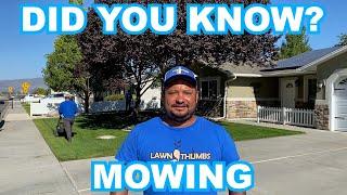 Lawn Thumbs Did You Know: Mowing