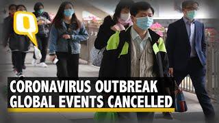 Panic Over Coronavirus Stalls Mega Events World Wide  | The Quint