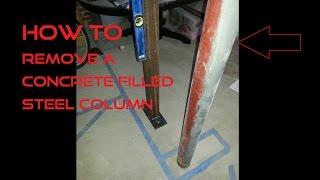 How To Remove A Concrete Filled Steel Post / Column (Lally column)