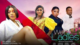 Wet Ladies | Zubby Michael, Chacha Eke Faani, Divine Answer, Gina King | 2024 Latest Nigeria Movie