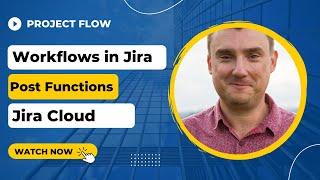 Jira Workflow Tutorial - Post Functions in Jira Cloud