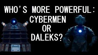 Are the modern Cybermen more powerful than the Daleks?