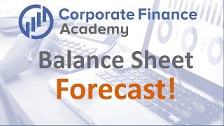 Balance Sheet Forecast - How to build a balance sheet forecast in excel