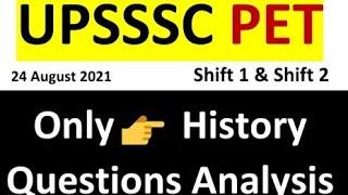UPSSSC PET History Questions Analysis 4 August 2021                       Shift 1 & Shift 2