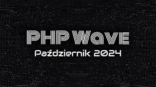 PHP Wave #1 - Październik 2024