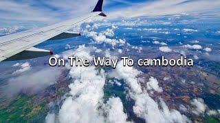 Traveling Cambodia -The amazing travel experience Cambodia _ Around The World