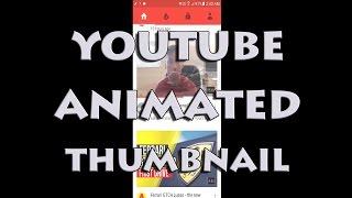 New YouTube feature -  Animated Thumbnails