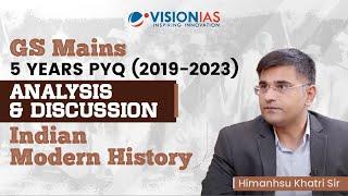 GS Mains 5 Years PYQ (2019 - 2023) I Analysis and Discussion | Indian Modern History