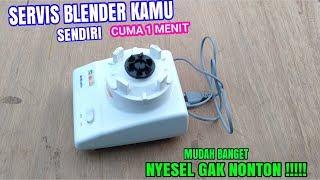 Cara mudah memperbaiki blender rusak