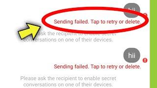 Sending Failed. Tap to retry or Delete || Messenger