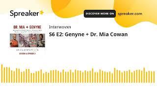 S6 E2: Genyne + Dr. Mia Cowan