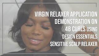 Virgin Relaxer Application Demonstration on 4B Hair Using Design Essentials Sensitive Scalp Relaxer